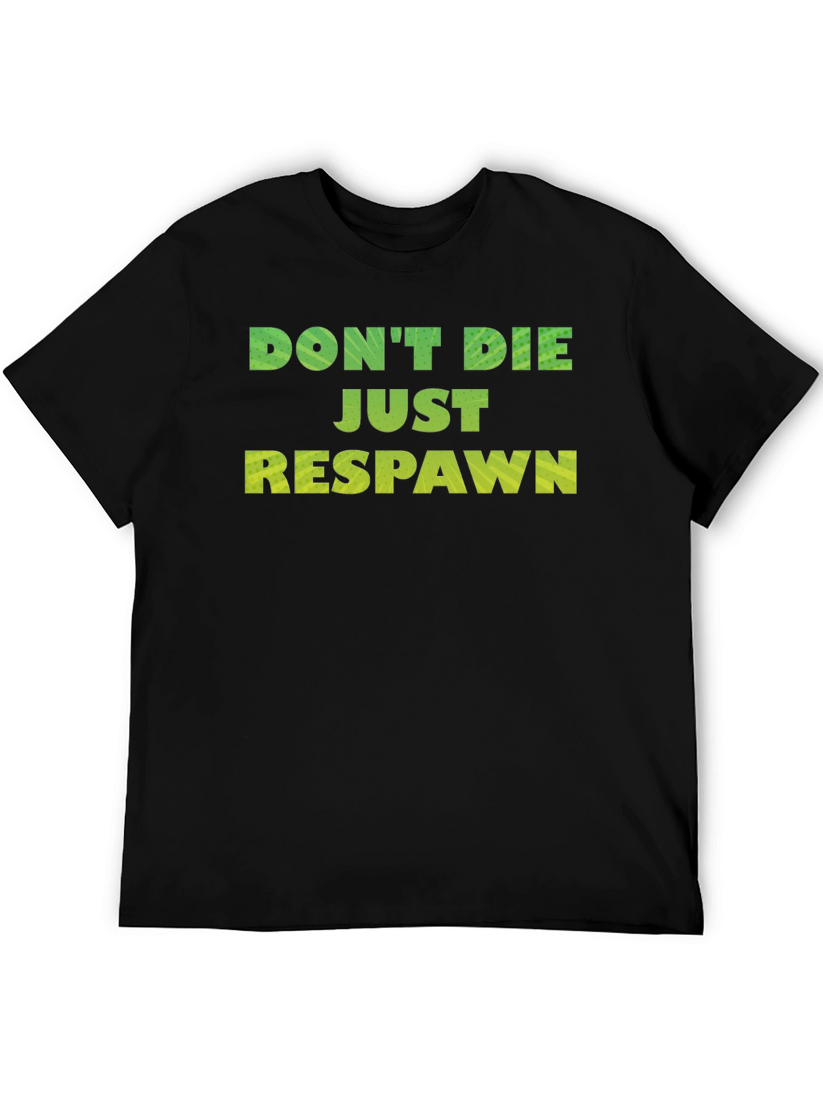Dont Die Just Respawn Gaming T-Shirt