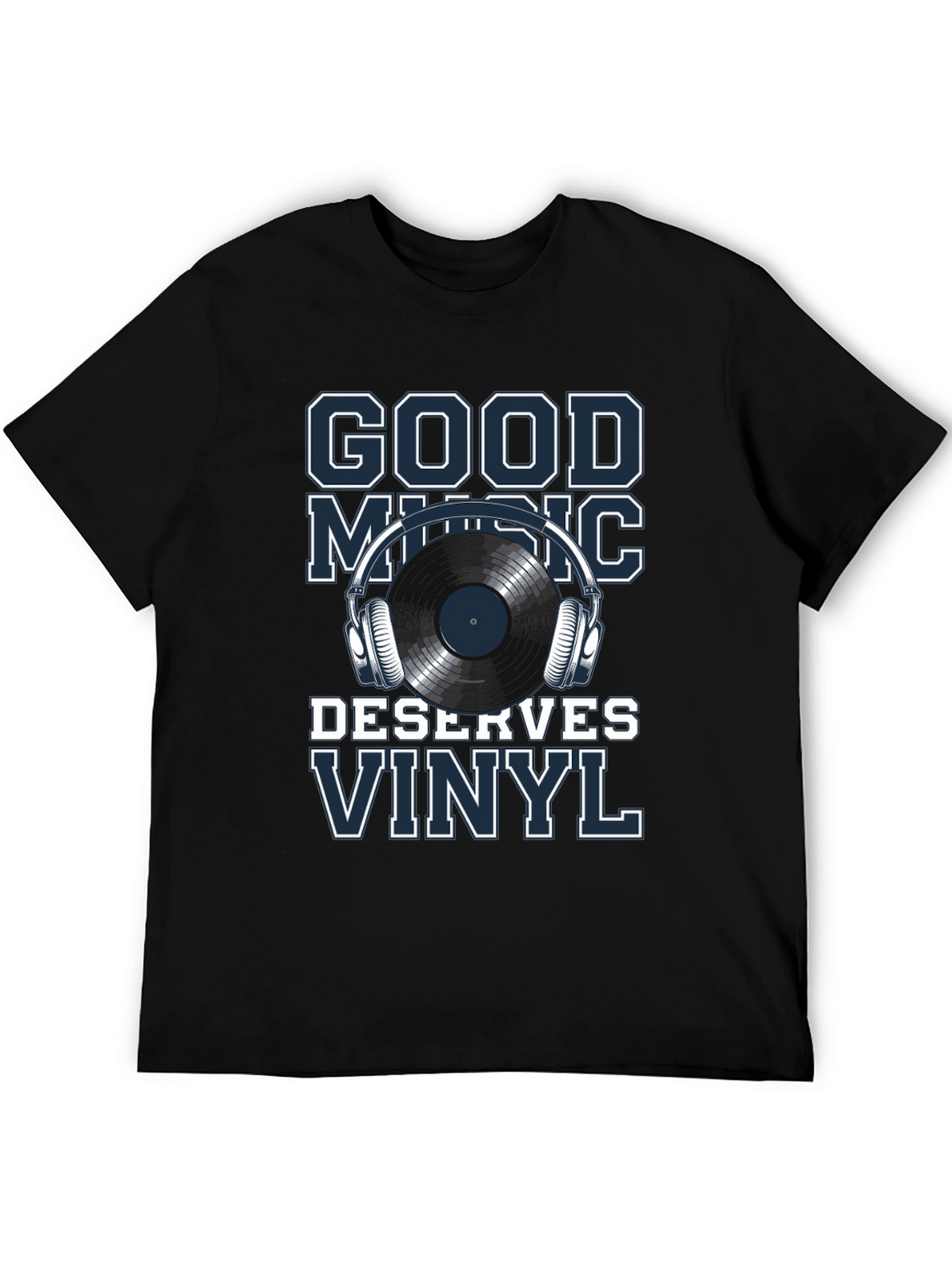 Good Music Deserves Vinyl T-Shirt