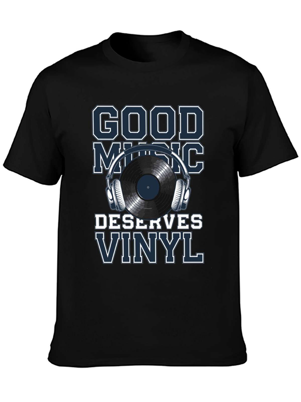 Good Music Deserves Vinyl T-Shirt