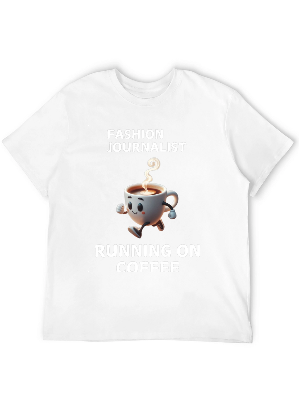 Fashion Journalist Running on Coffee T-Shirt