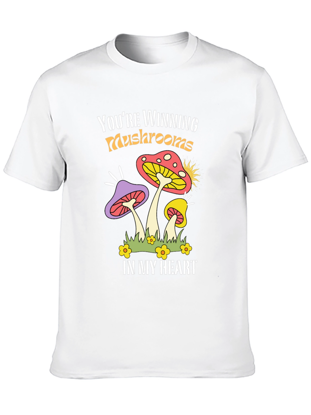 Youre Winning Mushrooms T-Shirt