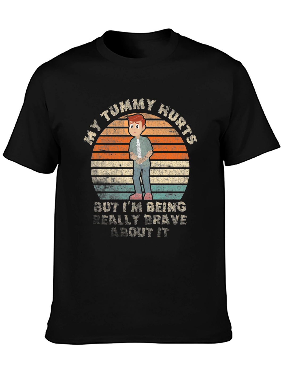 My Tummy Hurts Brave T-Shirt