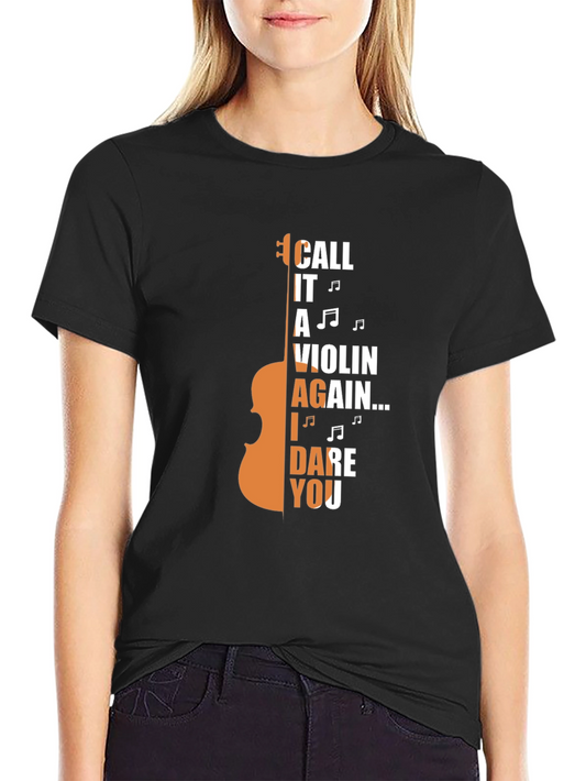 Call It A Violin Again T-Shirt
