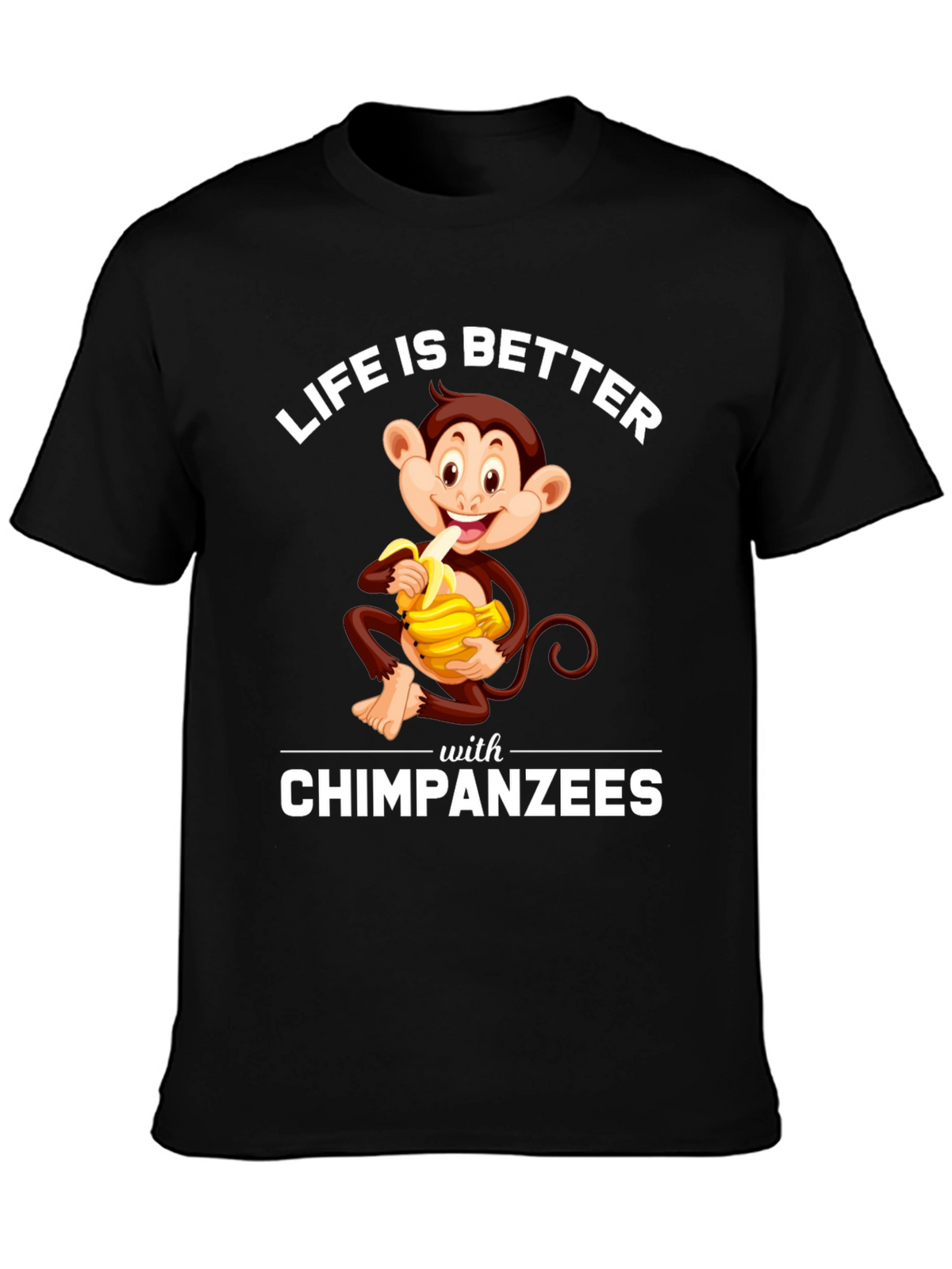 Chimpanzee T-Shirt - Life is Better with Chimpanzees