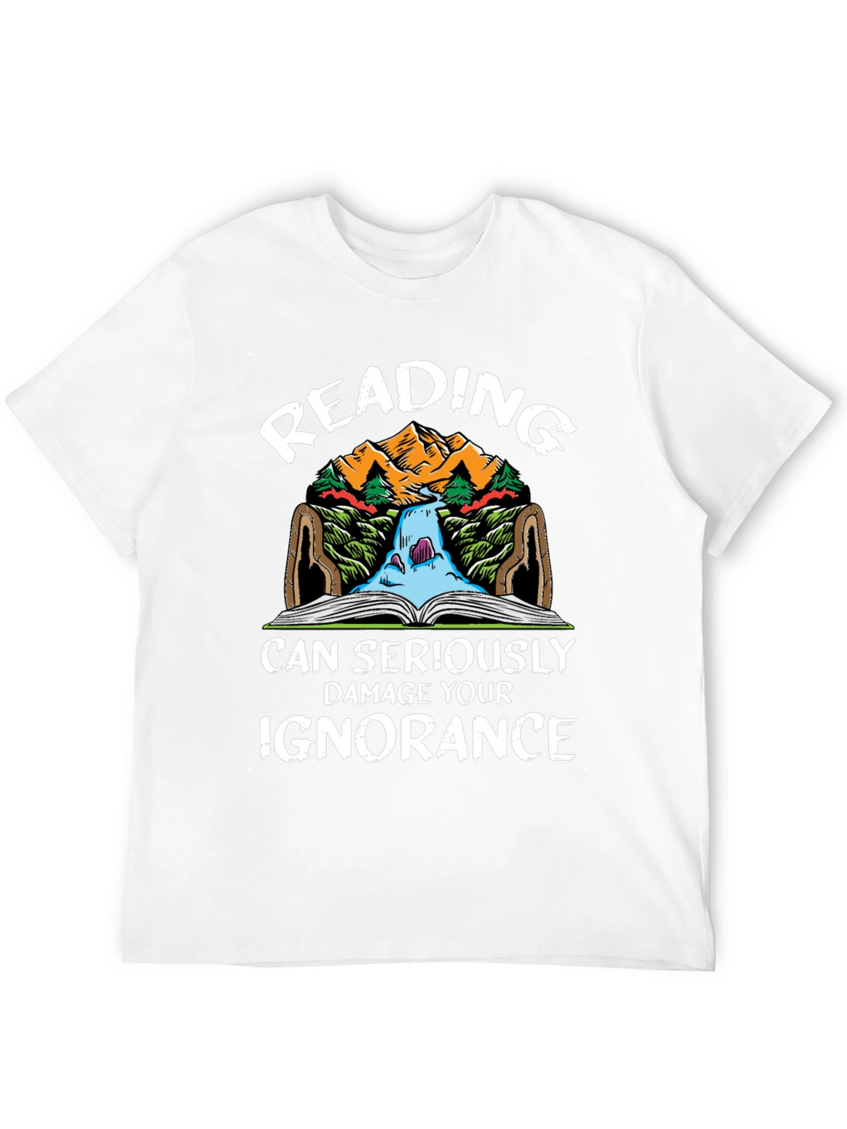 Reading Can Seriously Damage Your Ignorance T-Shirt