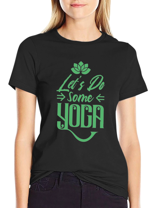Yoga T-Shirt - Lets Do Some Yoga