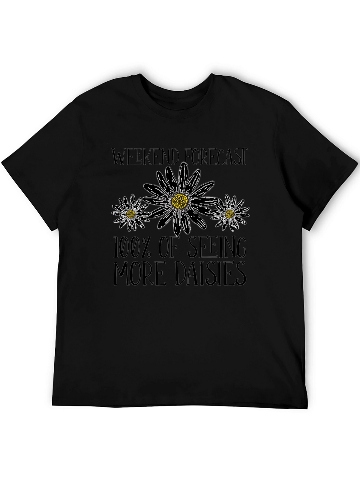 Weekend Forecast: 100% Daisies Graphic Tee