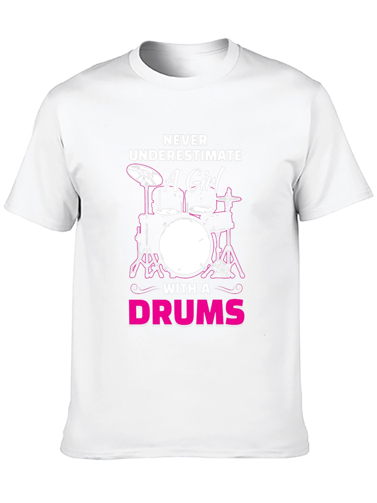 Never Underestimate a Girl with a Drums T-Shirt