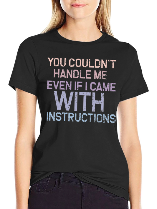 Handle Me T-Shirt - Funny Sarcastic Tee