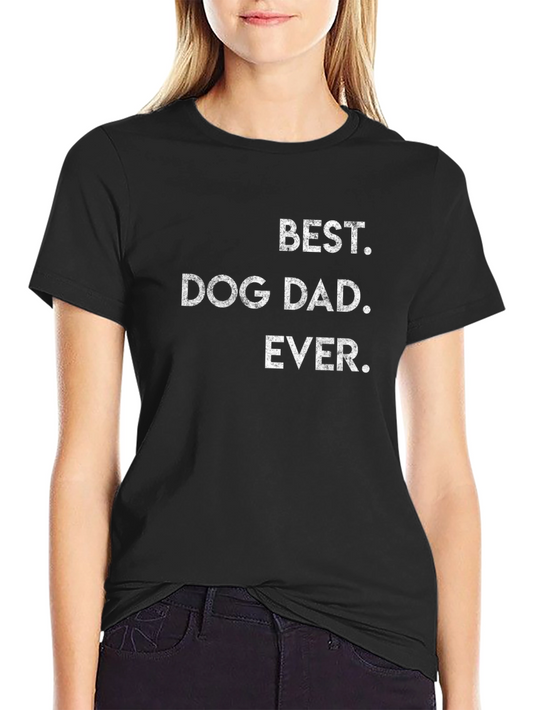 Best Dog Dad Ever T-Shirt | Stylish Mens Tee