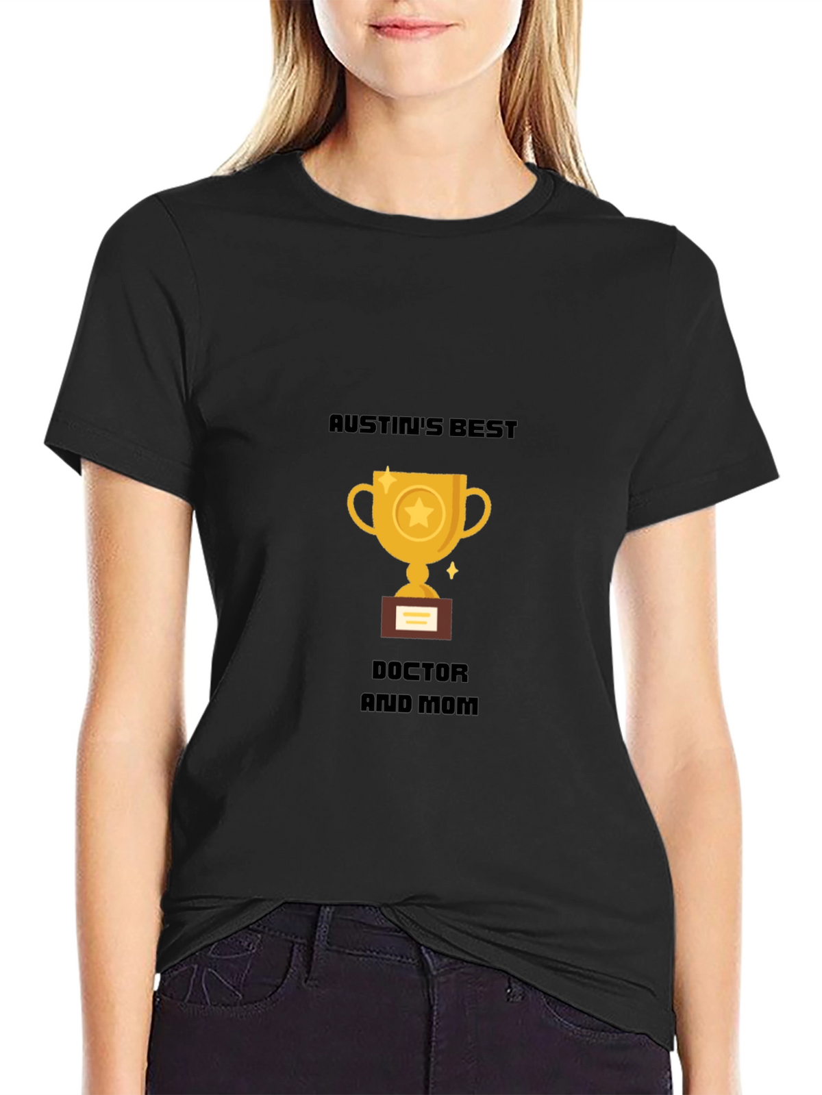 Austins Best Doctor and Mom T-Shirt