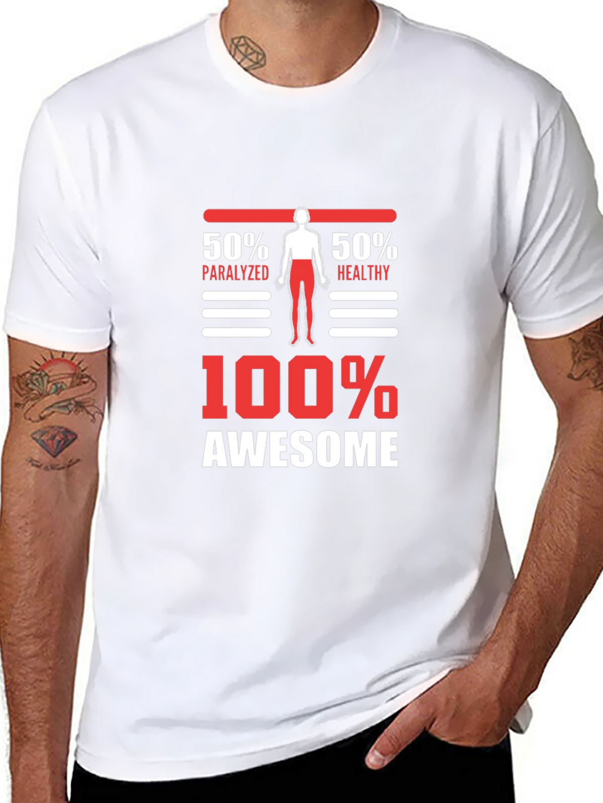 100% Awesome Graphic Tee - Funny Paralyzed Healthy T-Shirt