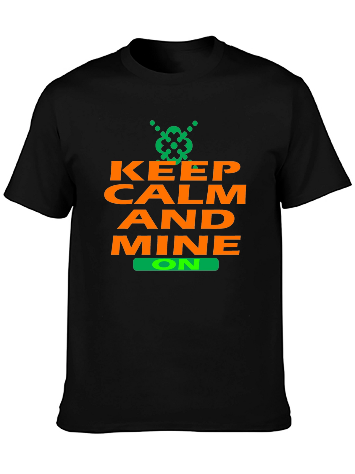 Keep Calm and Mine On T-Shirt - Black