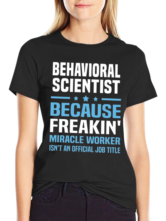Behavioral Scientist Funny T-Shirt