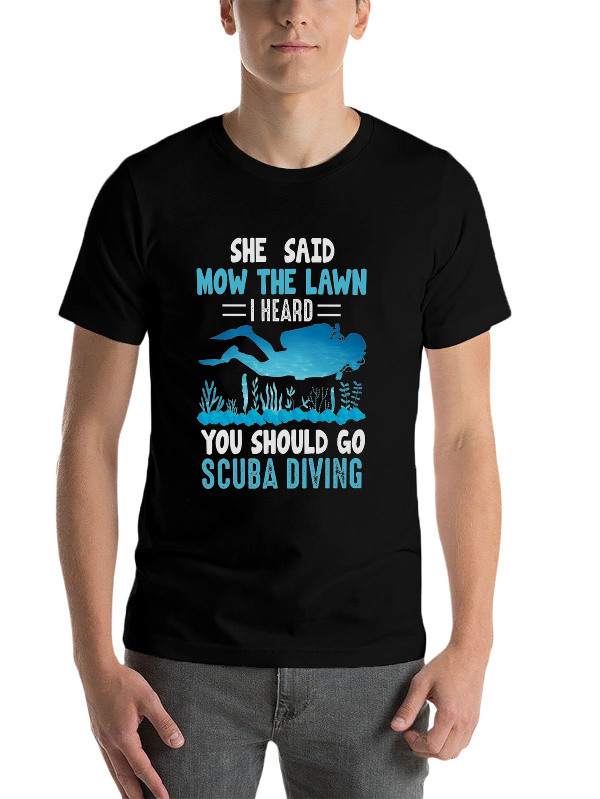 She Said Mow The Lawn Scuba Diving T-Shirt