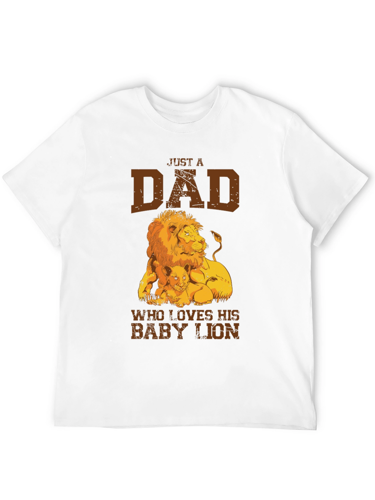 Just a Dad Who Loves His Baby Lion T-Shirt