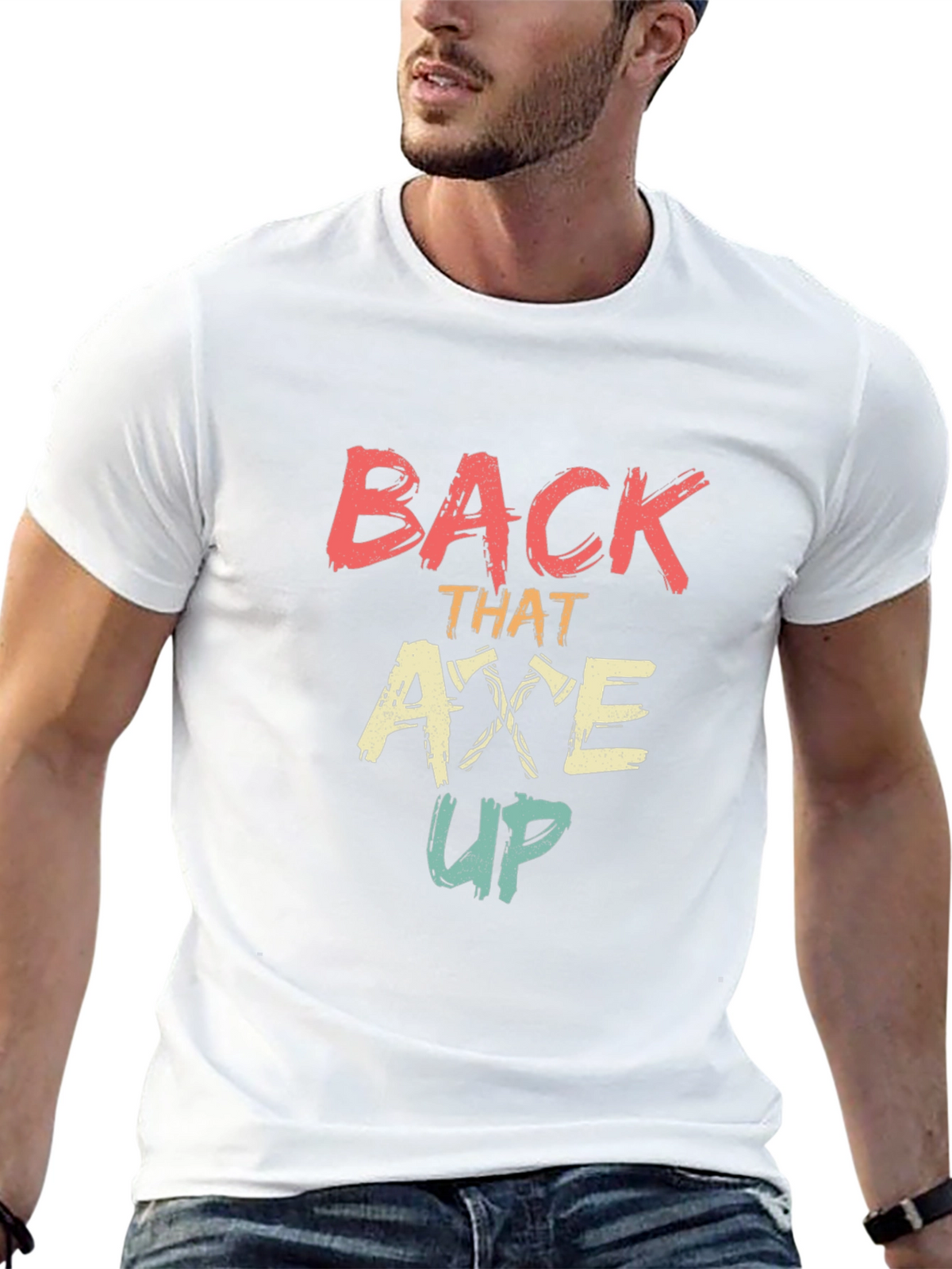 Back That Axe Up Graphic Tee