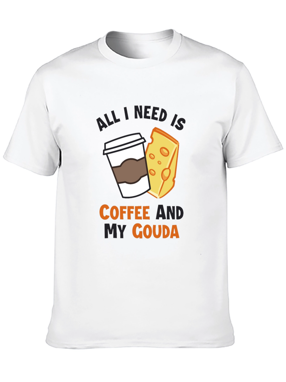 Coffee and Gouda T-Shirt - Funny Cheese Lover Tee