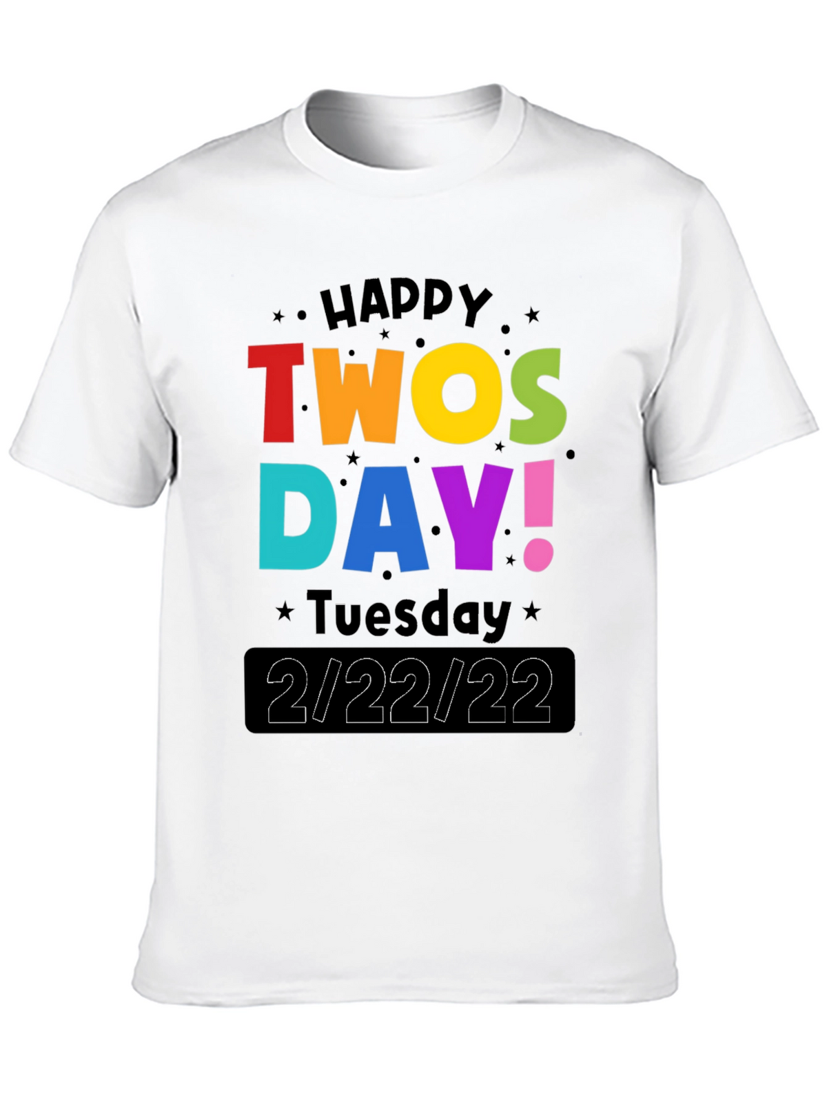 Happy Twosday 2/22/22 T-Shirt