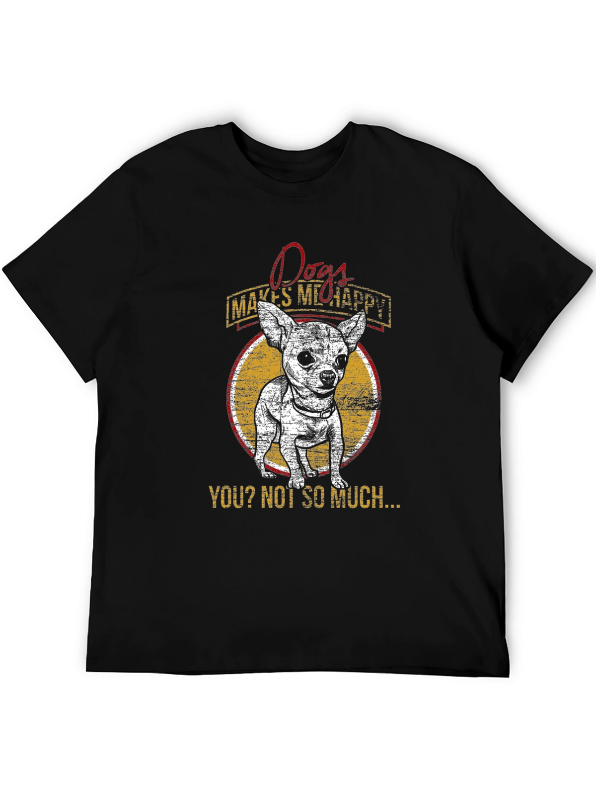 Dog Lover T-Shirt: Dogs Make Me Happy Tee