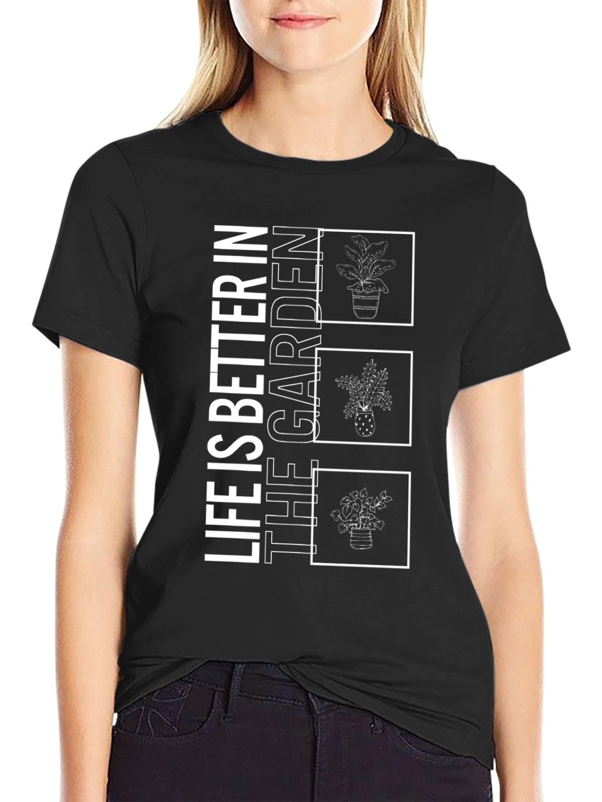 Life is Better in the Garden T-Shirt