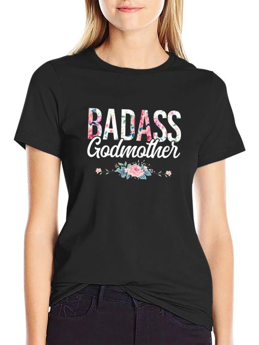 Badass Godmother Floral Graphic T-Shirt