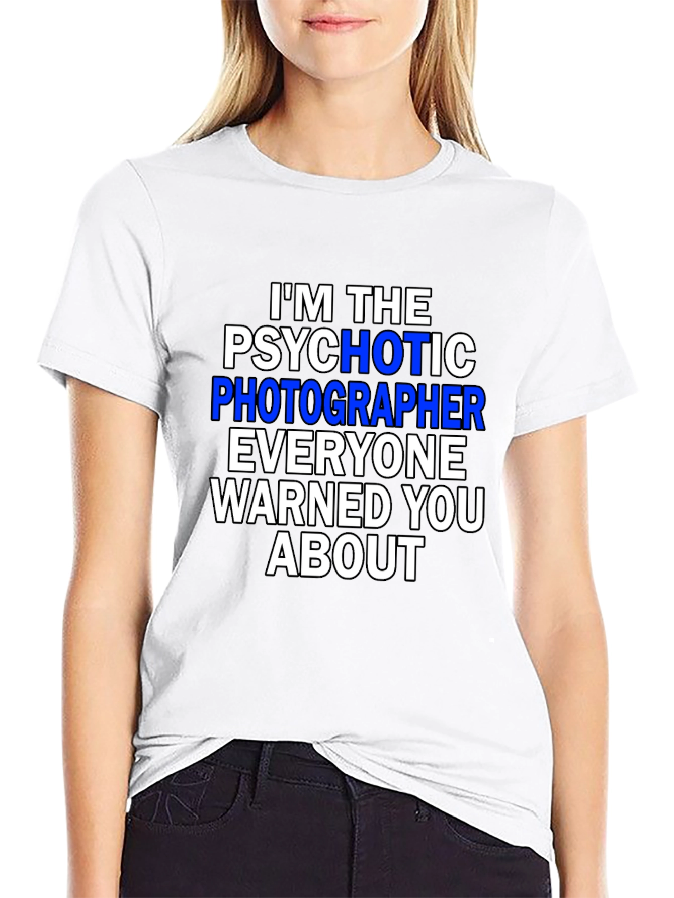Psychotic Photographer T-Shirt - Funny Photography Tee