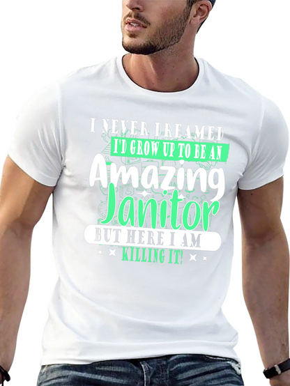 Amazing Janitor T-Shirt - Funny Novelty Tee