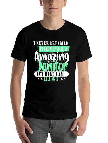 Amazing Janitor T-Shirt - Funny Novelty Tee