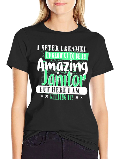 Amazing Janitor T-Shirt - Funny Novelty Tee