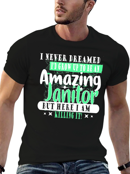Amazing Janitor T-Shirt - Funny Novelty Tee