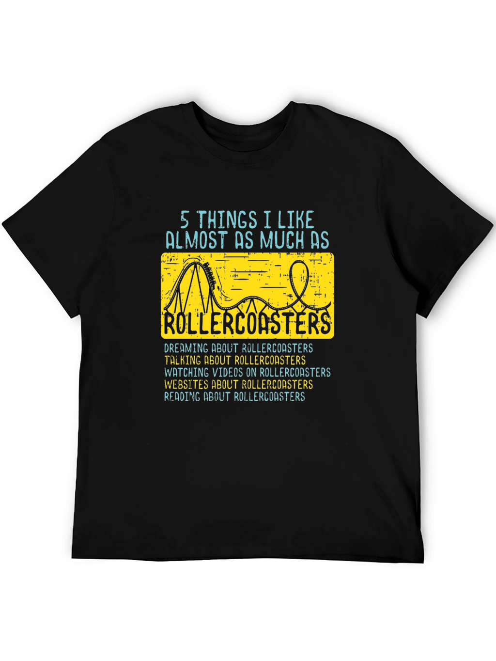 Rollercoaster Lover T-Shirt - 5 Things I Like