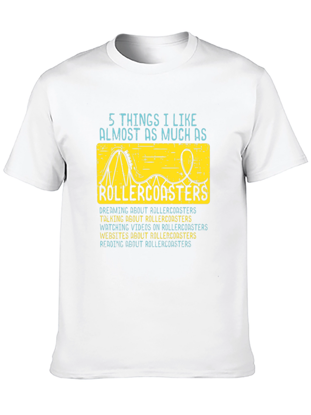 Rollercoaster Lover T-Shirt - 5 Things I Like