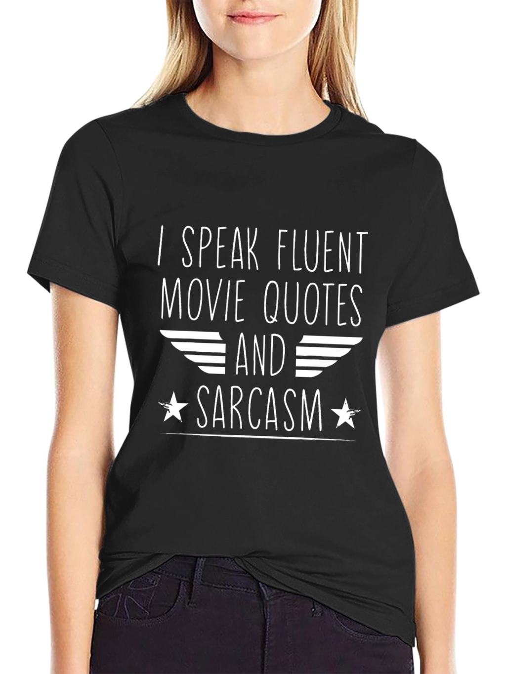 Fluent Movie Quotes & Sarcasm Graphic Tee