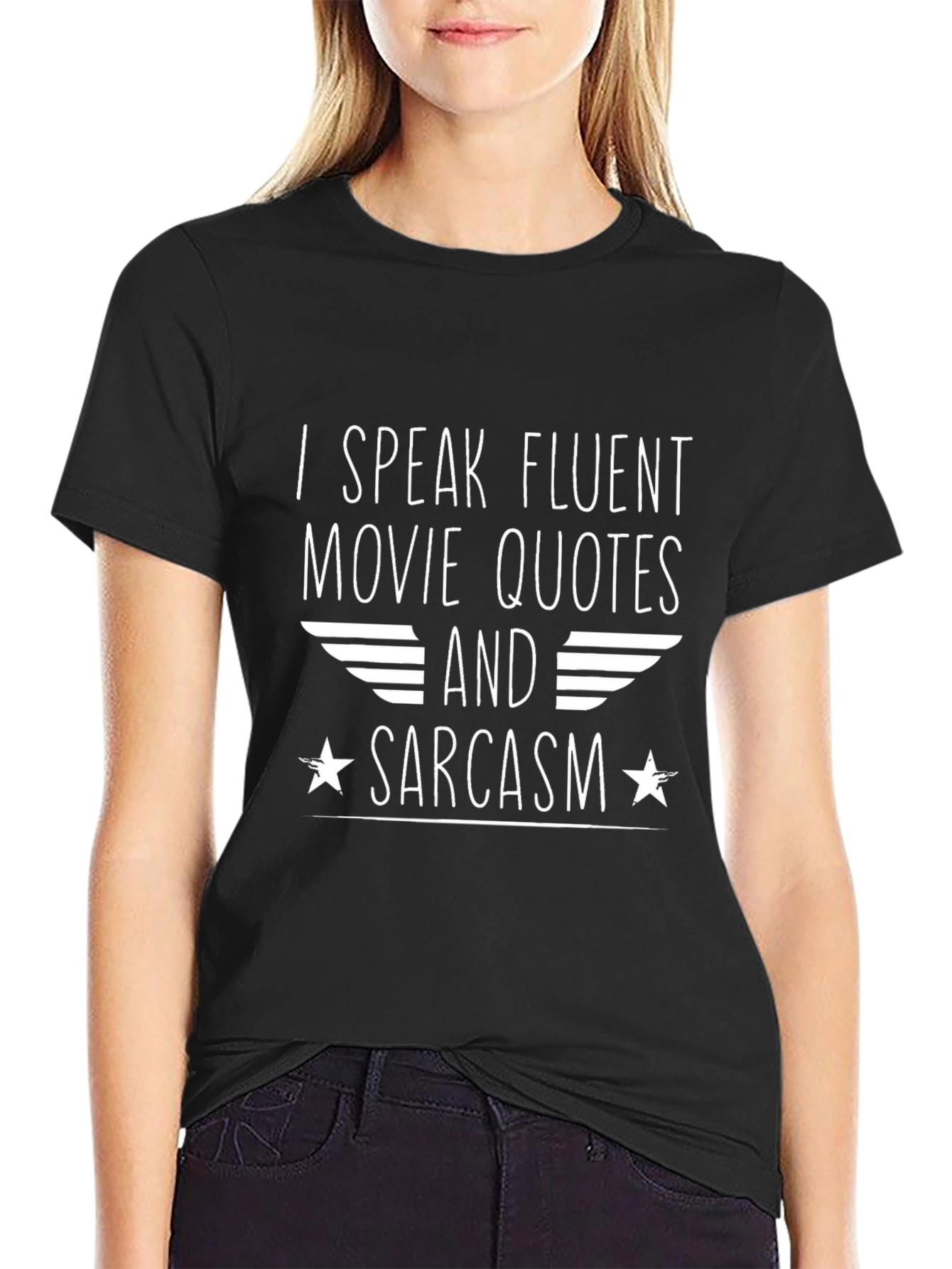 Fluent Movie Quotes & Sarcasm Graphic Tee