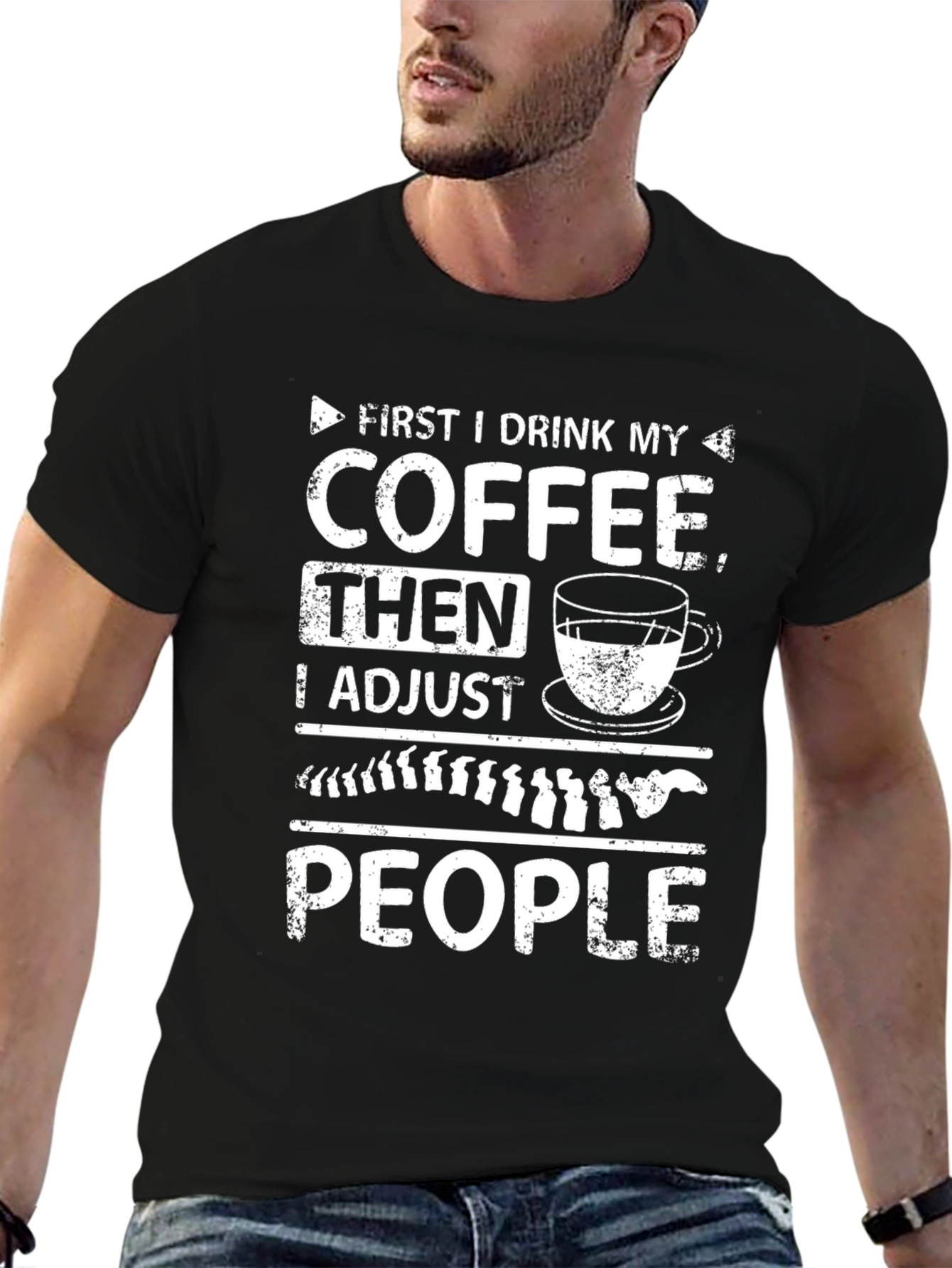 Chiropractor Coffee T-Shirt - Adjust People Funny Tee