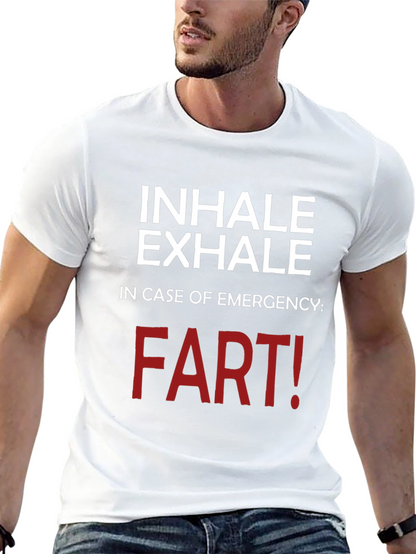 Inhale Exhale Funny T-Shirt - Emergency Fart!