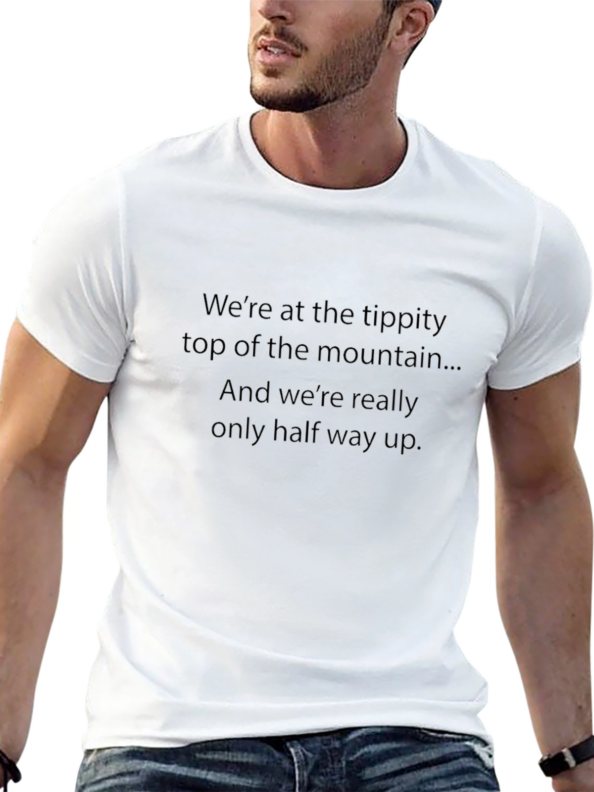 Mountain Top T-Shirt - Halfway Up Quote Tee