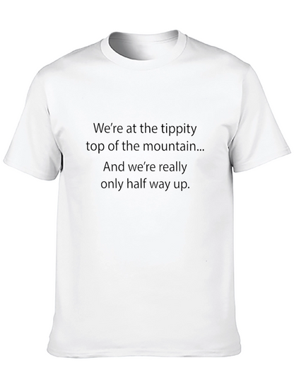 Mountain Top T-Shirt - Halfway Up Quote Tee