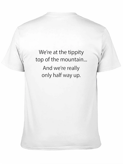 Mountain Top T-Shirt - Halfway Up Quote Tee