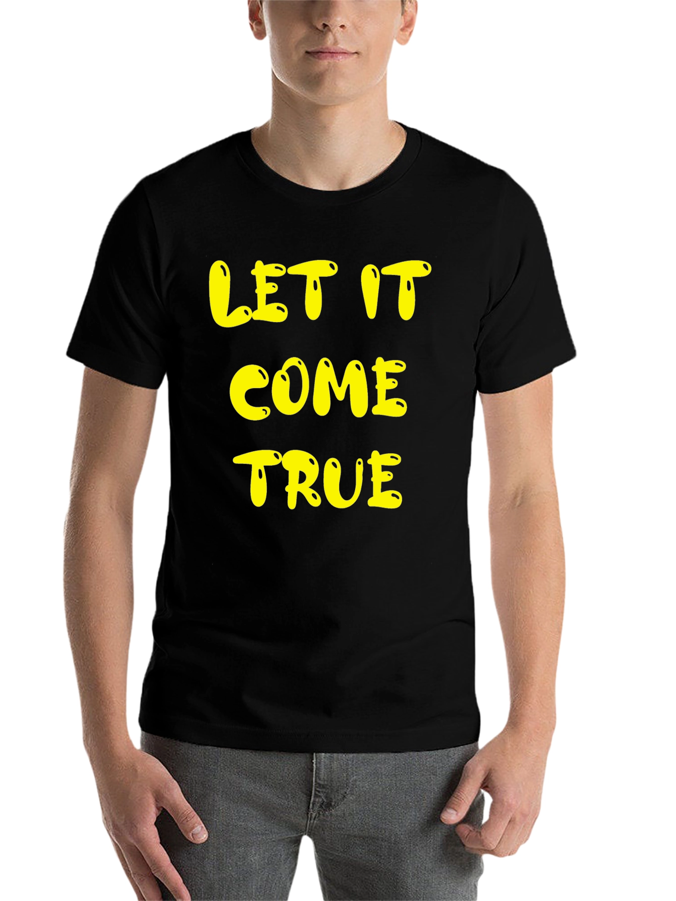 Let It Come True Graphic Tee - Trendy Casual Top
