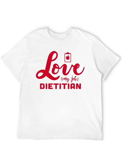 Love My Job Dietitian T-Shirt