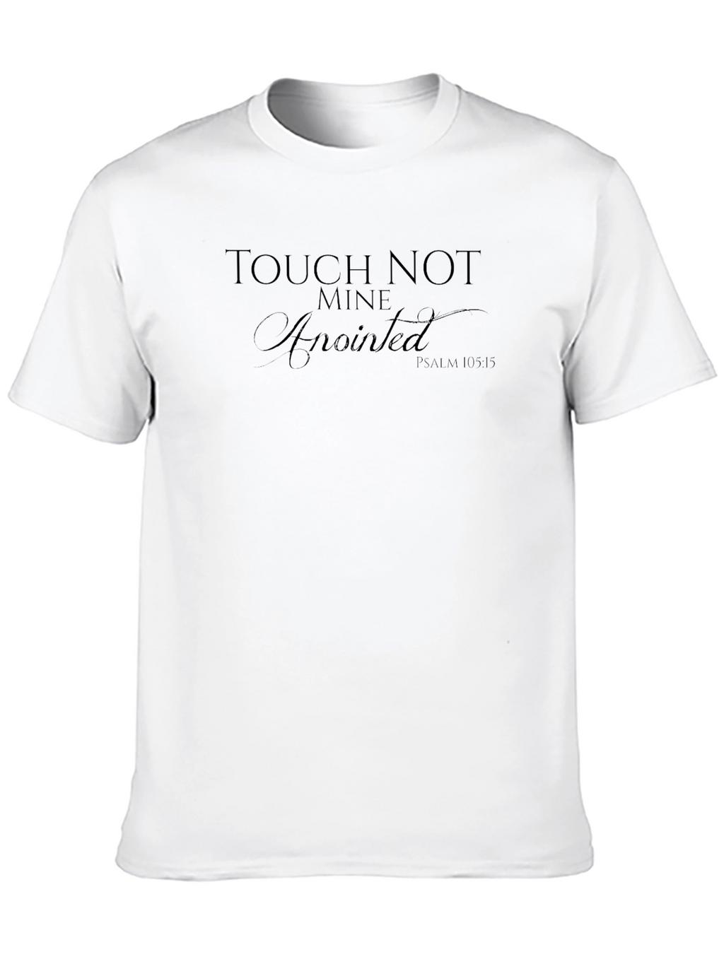 Touch Not Mine Anointed Black T-Shirt