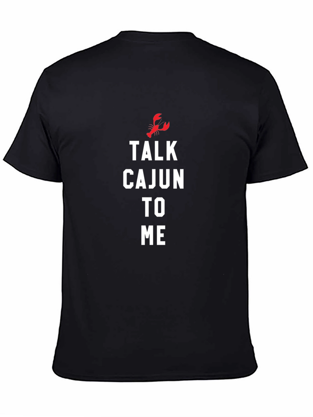 Talk Cajun To Me T-Shirt - Black