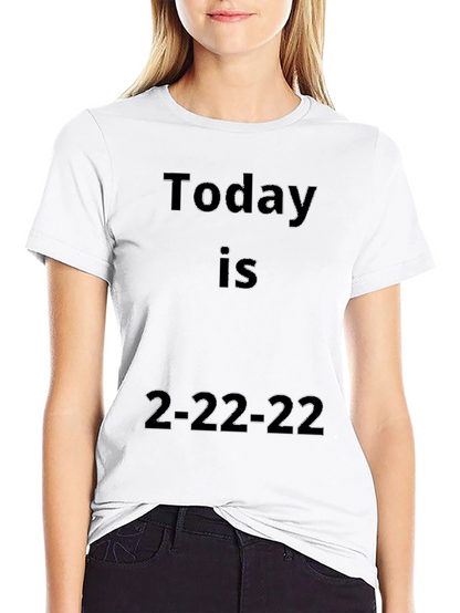 Today Is 2-22-22 Black Graphic Tee