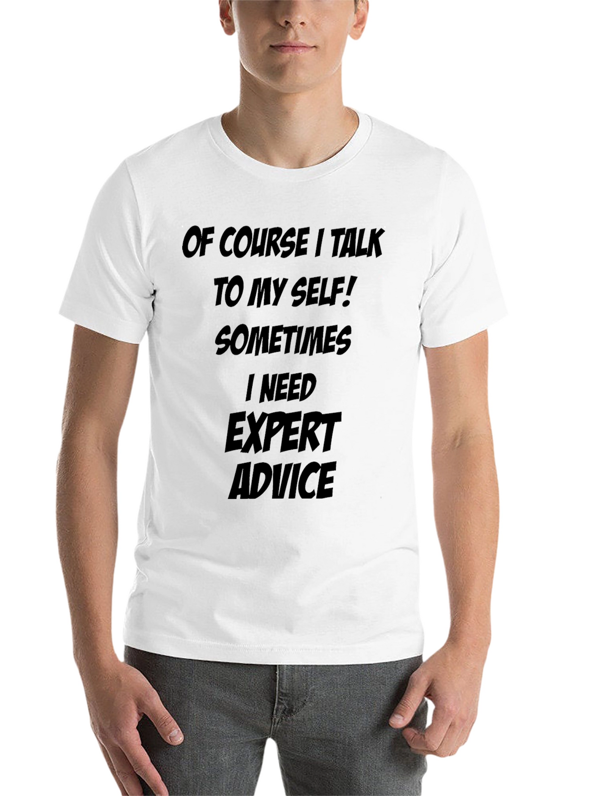 Expert Advice Tee - Funny Sarcastic T-Shirt