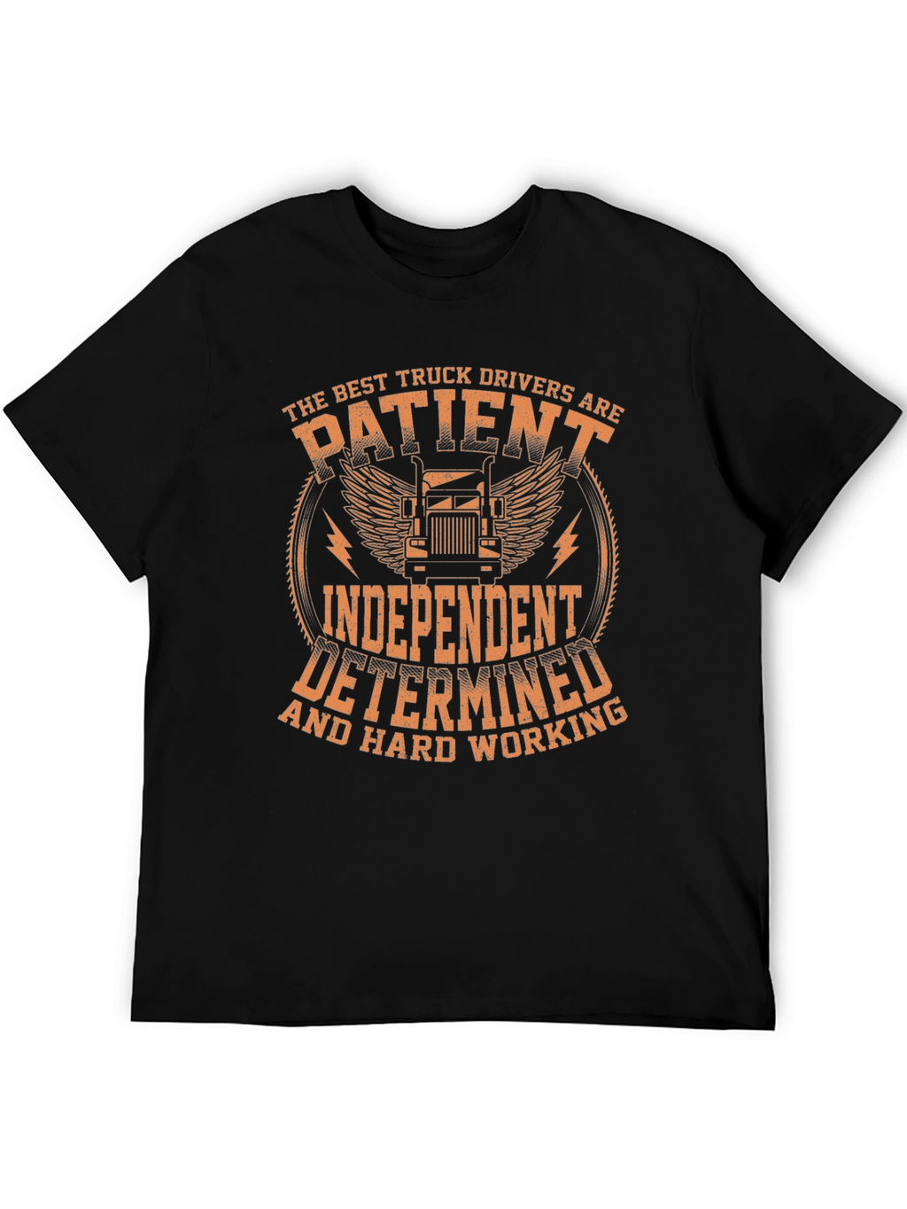 Truck Driver Black T-Shirt: Patient Independent Determined