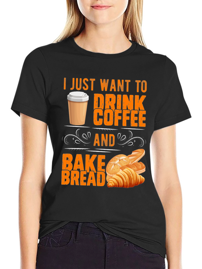 Coffee and Bake Bread T-Shirt