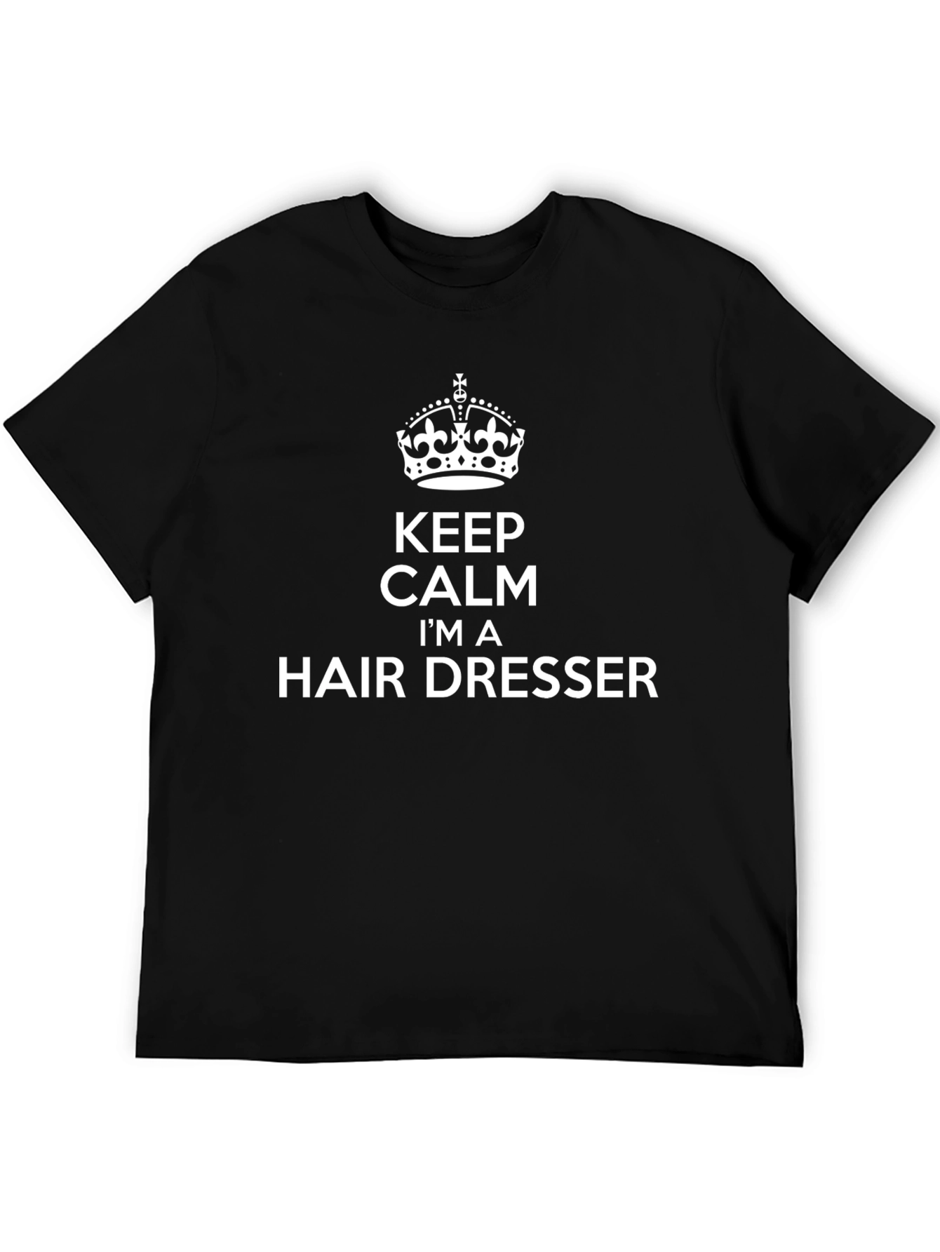 Keep Calm Hair Dresser Black T-Shirt