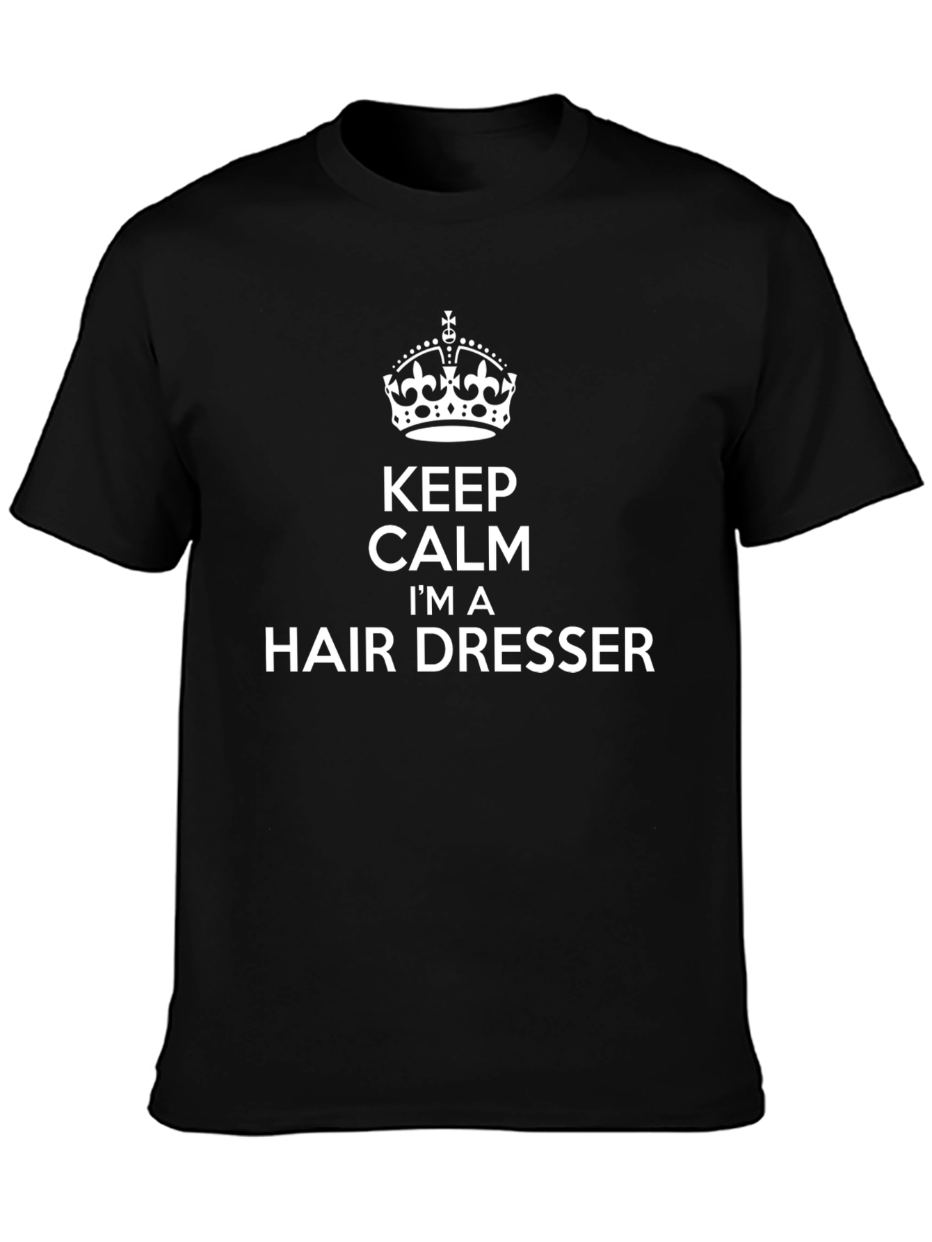 Keep Calm Hair Dresser Black T-Shirt